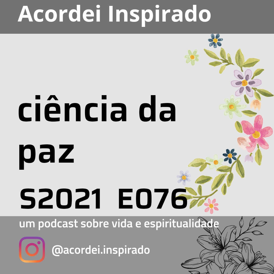 ciência da paz - s2021e076