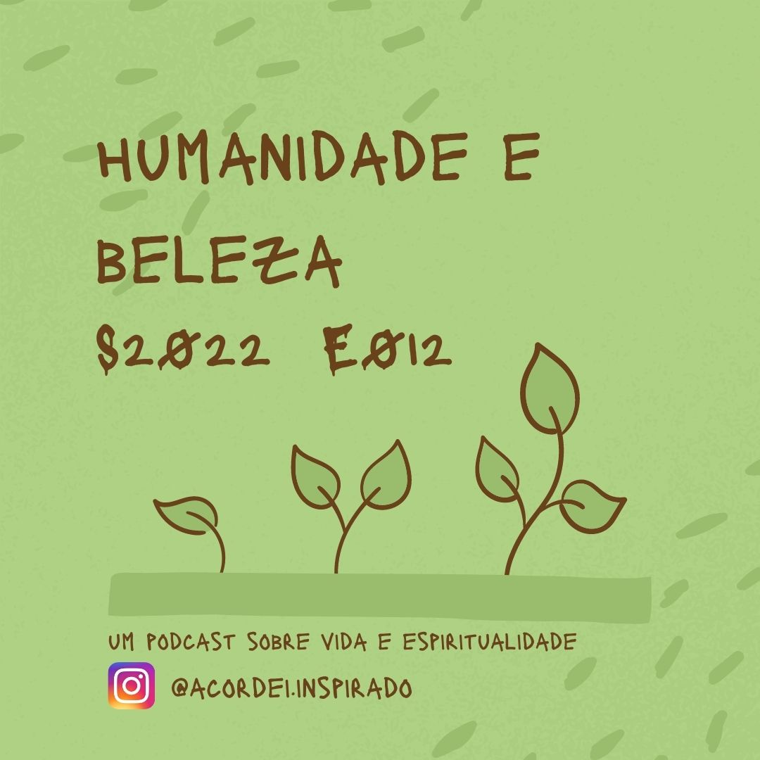 humanidade e beleza - s2022e012