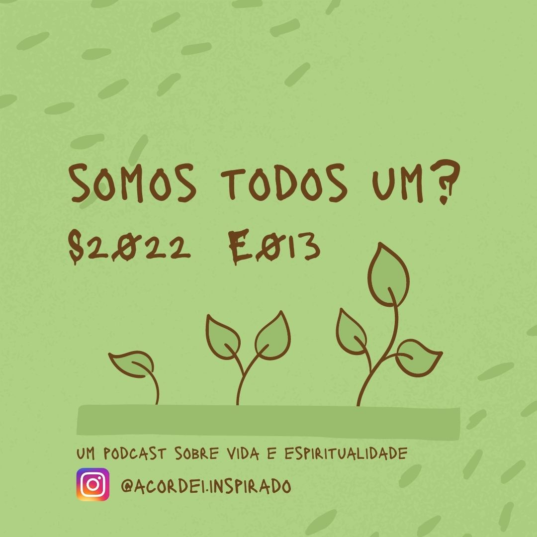 somos todos um? - s2022e013