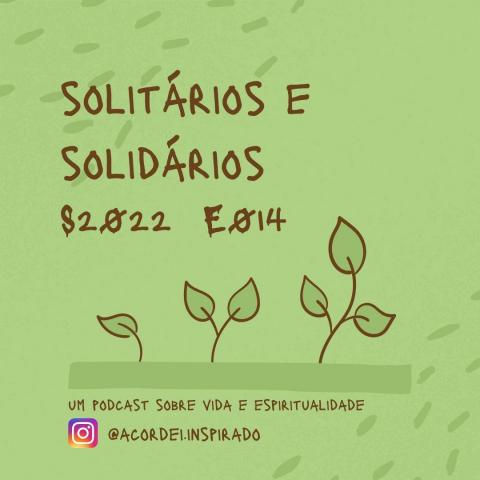 solitários e solidários - s2022e014