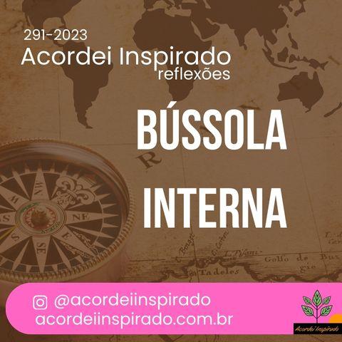 Acordei Inspirado 291/2023 - Bússola interna