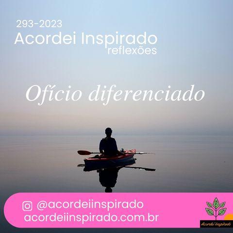 Acordei Inspirado 293/2023 - Ofício diferenciado