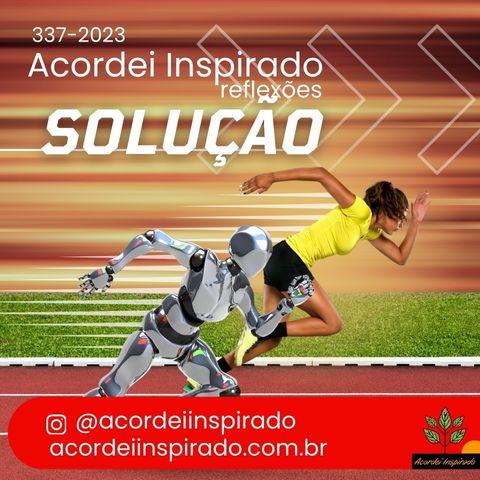 Acordei Inspirado 337/2023 - Solução