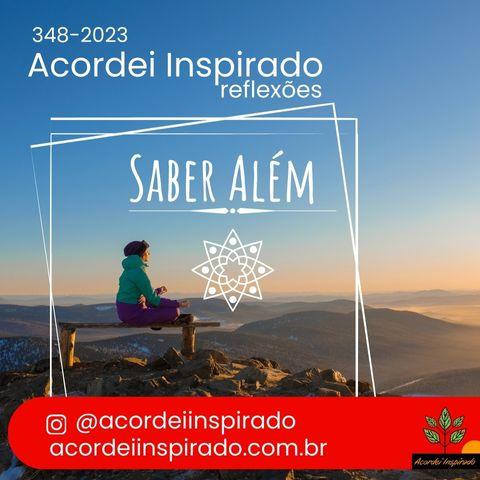 Acordei Inspirado 348/2023 - Saber Além