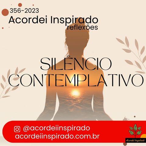 Acordei Inspirado 357/2023 - Silêncio contemplativo