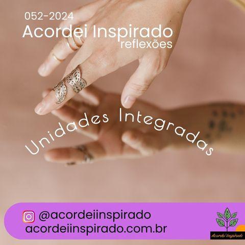 Acordei Inspirado 052/2024 - Unidades Integradas