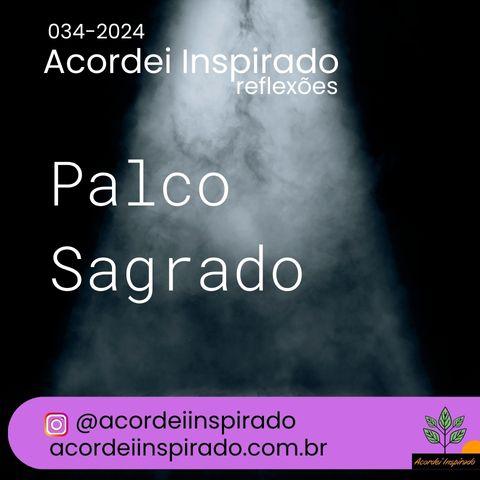 Acordei Inspirado 034/2024 - Palco Sagrado