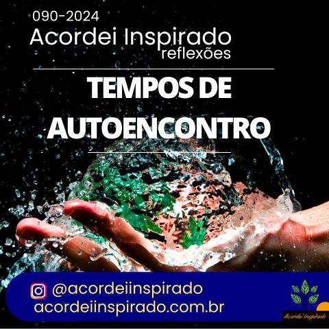 090/2024 - Tempos de autoencontro