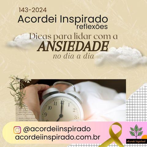Acordei Inspirado 143/2024 - Depender ou conviver?