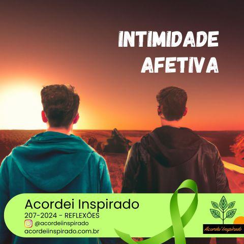 Acordei Inspirado 207/2024 - Intimidade afetiva