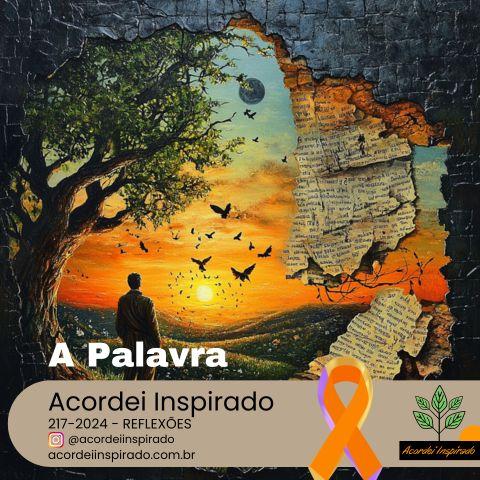 Acordei Inspirado - 217/2024 - A Palavra