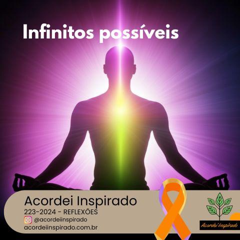Acordei Inspirado 223/2024 - Infinitos possíveis