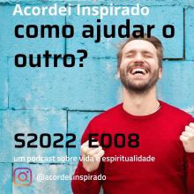 como ajudar o outro? - s2022e008