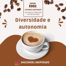 Diversidade e autonomia - S2022B-E002