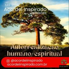 Acordei Inspirado 349/2023 - Autorrealização humano-espiritual