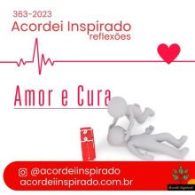 Acordei Inspirado 363/2023 - Amor e cura