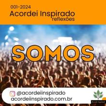 Acordei Inspirado 001/2024 - Somos