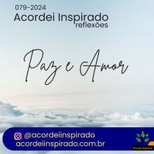 Acordei Inspirado 079/2024 - Paz e Amor