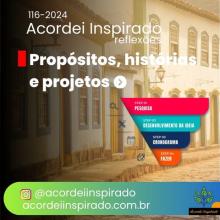 Acordei Inspirado 116/2024 - Propósitos, histórias e projetos
