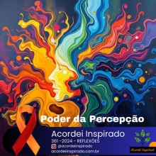 Acordei Inspirado - 361/2024 - Poder da Percepção