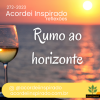 Acordei Inspirado - 272/2023 - Rumo ao Horizonte