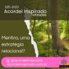 Acordei Inspirado 285/2023 - Mentira, uma estratégia relacional?