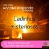 Acordei Inspirado  289/2023 - Cadinhos misteriosos  