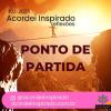 Acordei Inspirado 302/2023 - Ponto de partida