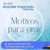 Acordei Inspirado 321/2023 - Motivos para orar