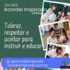 Acordei Inspirado 331/2027 - Tolerar, respeitar e aceitar para instruir e educar.