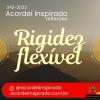 Acordei Inspirado 345/2023 - Rigidez flexível