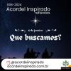 Acordei Inspirado 006/2024 - Que Buscamos?