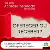 Acordei Inspirado 013/2024 - Oferecer ou receber?