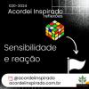 Acordei Inspirado 020/2024 - Sensibilidade e reação