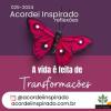 Acordei Inspirado 025/2024 - A vida é feita de transformações