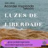 Acordei Inspirado - 040/2024 - Luzes de liberdade