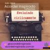 Acordei Inspirado 045/2024 - Evoluindo ciclicamente 