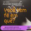 Acordei Inspirado 047/2024 - Você tem fé em quê?