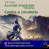 Acordei Inspirado 075/2024 - Contra a cavalaria