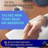 Acordei Inspirado 081/2024 - Talvez nem tudo seja um negócio