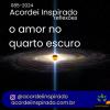 Acordei Inspirado 085/2024 - O amor no quarto escuro