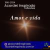 Acordei Inspirado 086/2024 - Amor e vida