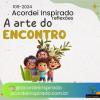 Acordei Inspirado 109/2024 - A arte do encontro