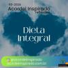 Acordei Inspirado 110/2024 - Dieta integral