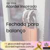 Acordei Inspirado 130/2024 - Fechado para balanço