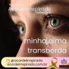 Acordei Inspirado 152/2024 - Minha alma transborda