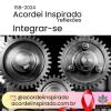 Acordei Inspirado 158/2024 - Integrar-se