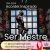 Acordei Inspirado 169/2024 - Ser mestre