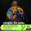 Acordei Inspirado - 211/2024 - utopia da paz
