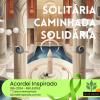 Acordei Inspirado 196/2024 - Solitária caminhada solidária